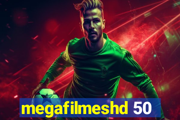 megafilmeshd 50
